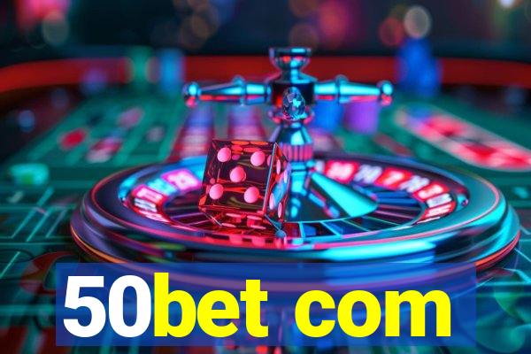 50bet com